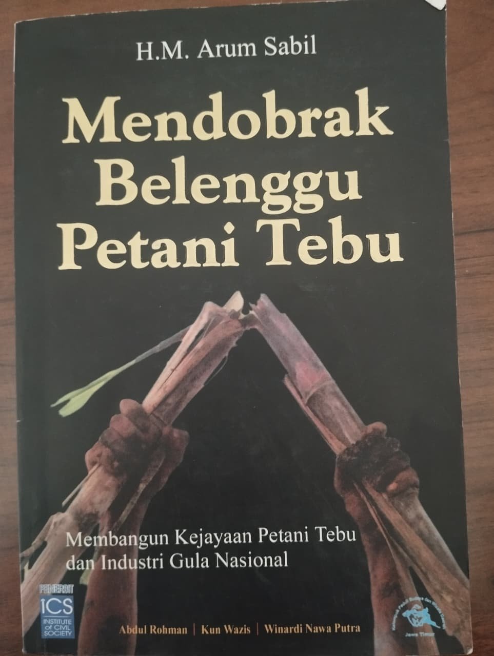 Cover Mendobrak Belenggu Petani Tebu